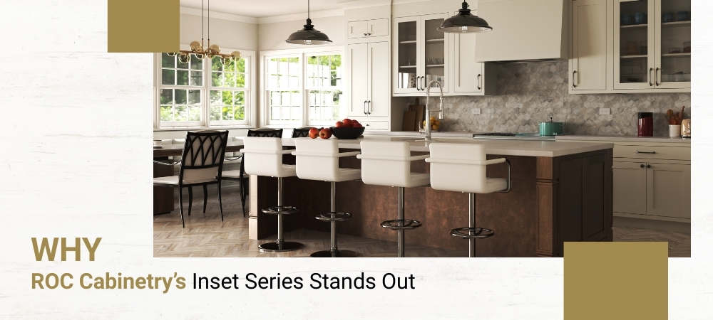 Why to choose ROC cabinetry's Inset Series