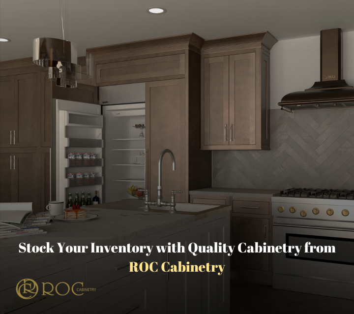 Stock Your Inventory with Quality Cabinetry from ROC Cabinetry