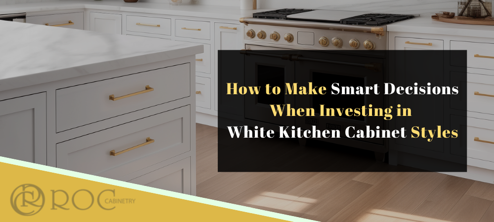 smart decisions when investing in white kitchen cabinet