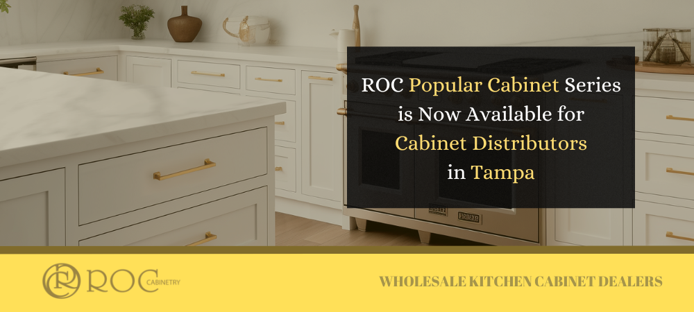 ROC Cabinetry’s popular cabinet series is now available for distributors in Tampa, offering premium quality, style, and durability for every project.